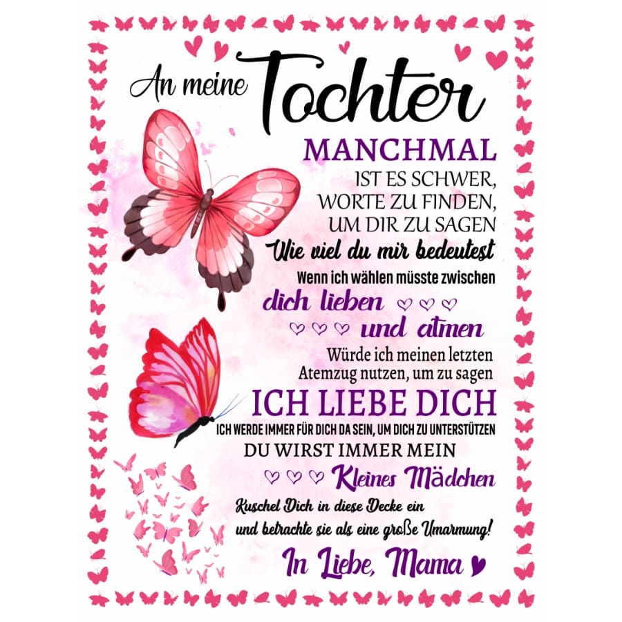 An meine Tocher - Kuscheldecke mit liebevoller Botschaft und Schmetterlingen